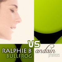 Ralphie B vs Andain - Bullfrog Promises (Paul Gibson Mashup) [FREE DOWNLOAD] by Paul Gibson