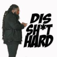 DIS SH*T HARD by imoxmighty