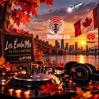 Les Evolu'Mix #146 (DjRadio.ca) by leo cartero