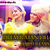 Prem Ratan Dhan Payo(EDM Voltage Mix)DJ BADMAN by DJ Badman