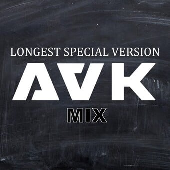 Longest Special Version * AVK Mix
