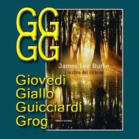 James Lee Burke: L'occhio del ciclone by Roberto Roganti scrittore