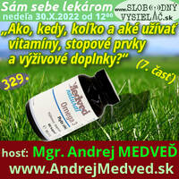Sám sebe lekárom 329 - 2022-10-30 „Ako, kedy, koľko a aké užívať vitamíny, stopové prvky a výživové doplnky ?“ — 7. časť: „Omega mastné kyseliny“ by Slobodný Vysielač