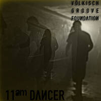 11am dancer by Völkisch Groove Foundation