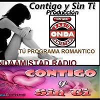 ONDAAMISTAD: 253 CONTIGO Y SIN TI 253r(MARZO2021) by ONDAAMISTAD