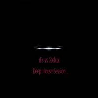 1FS vs Ceelux - Deep House Session by Ceelux & The Retro Doctor