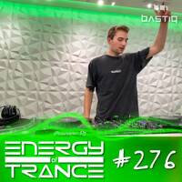 EoTrance #276 - Energy of Trance - hosted by BastiQ by Energy of Trance