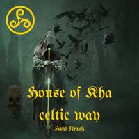 House of Kha celtic way by Hans Krauß