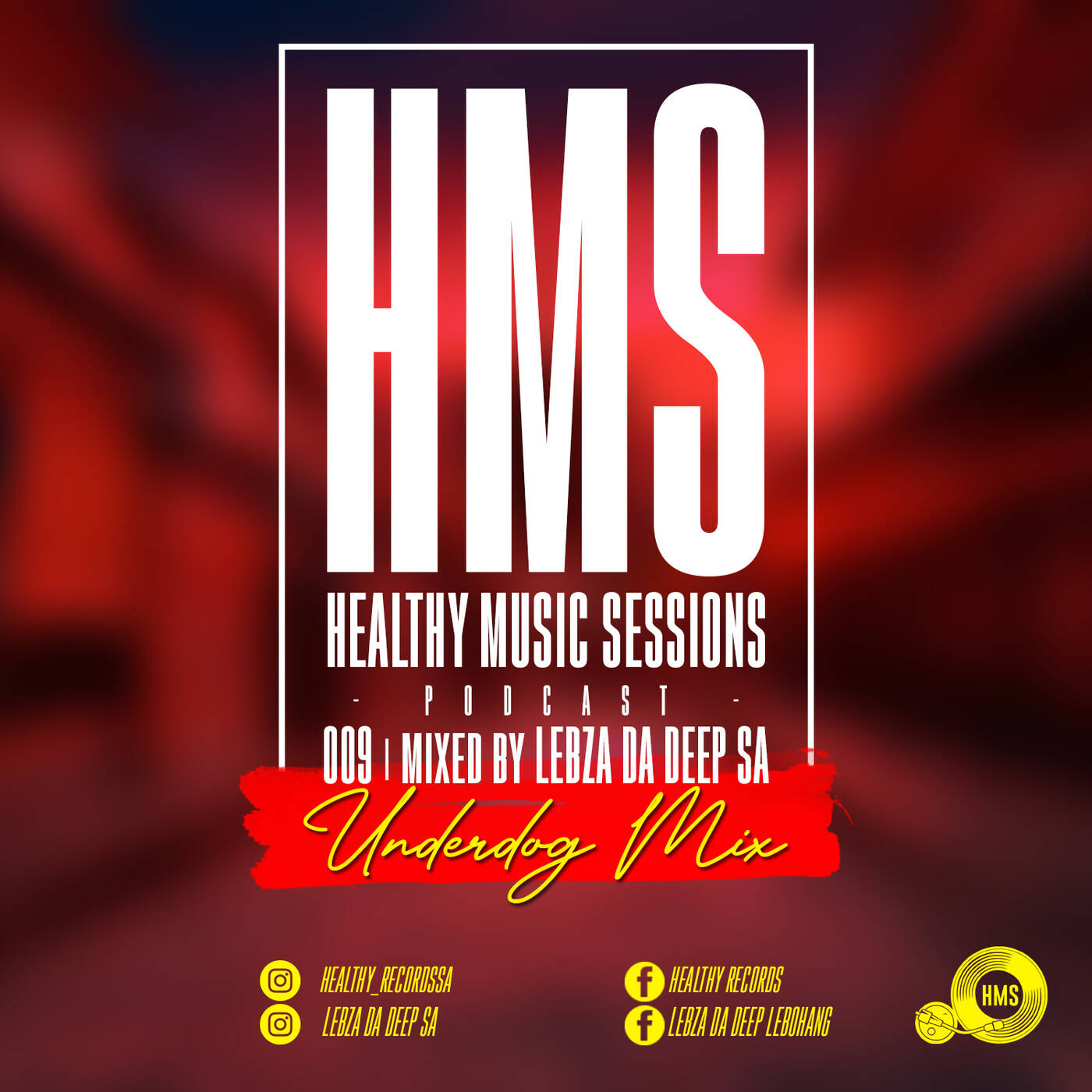 Healthy Music Sessions podcast 009(Underdog mix)by Lebza Da Deep episode artwork