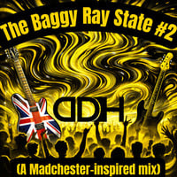 The Baggy Ray State (Madchester-inspired) part 2 by DDH (Darren Hall)