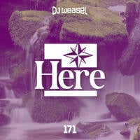 DJ Weasel Presents Here #171 by nweasel