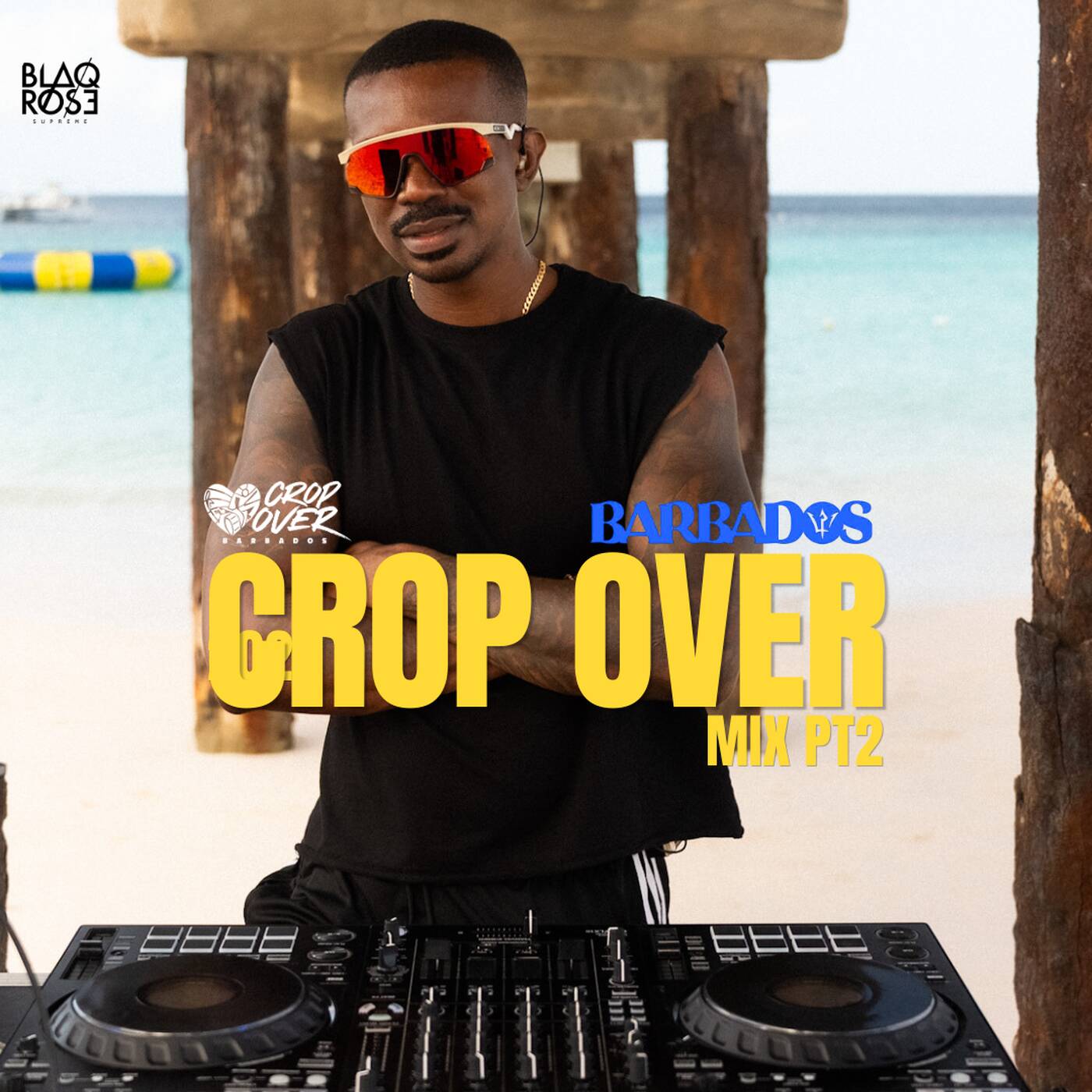 #VISITBARBADOS 2026 CROP OVER SOCA MIX PART 2 | BLAQROSE SUPREME | WATCH ON YOUTUBE episode artwork