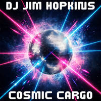 DJ Jim Hopkins - Cosmic Cargo - 8-31-26 by DJ Jim Hopkins