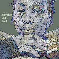 Meraki: Sumthin With Soul Vol 4 by Sumthin Brown