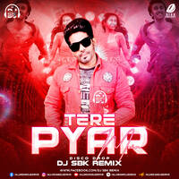 Tere Pyar Mein (Disco Drop) - DJ SBK by All Indian DJs Drive