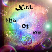 X.t.l. - Mix 02 2026 by X.t.l.