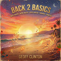 DJ Geoff Clinton - Back 2 Basics (2026 House Mix) by Geoff Clinton