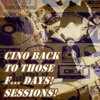 Cino Back to Those F... Days! Sessions! (EP.40) (03-10-2025) by Cino (POR) aka Dj Cino