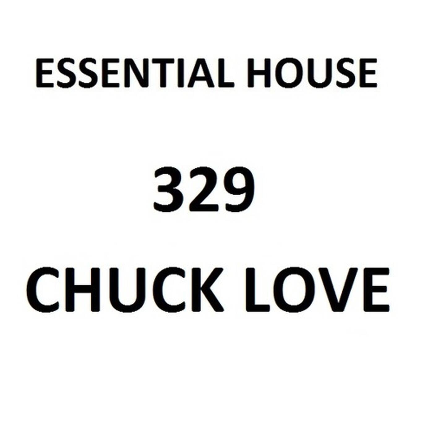 Essential House 329 (Chuck Love) episode artwork
