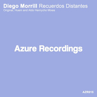 Diego Morrill - Recuerdos Distantes (Aldo Henrycho Remix) [Azure Recordings] Promo by Aldo Henrycho