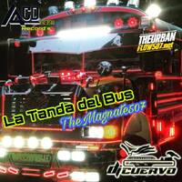 @themagnate507 - LA TANDA DEL BUS 2K21 - DJ CUERVO by @theurbanflow507