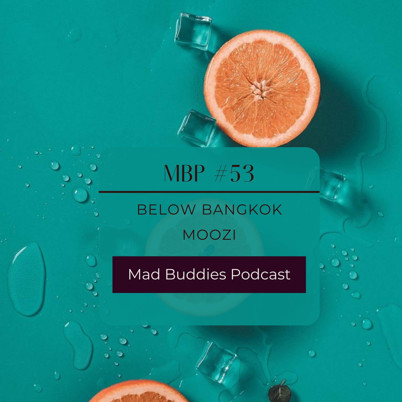MBP #53 guest mix by Below Bangkok episode artwork