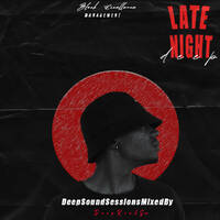 LateNightDeep Vol.8 (DeepSoundSessions Mixed By DeepKiid_sa) by DeepKiid_rsa