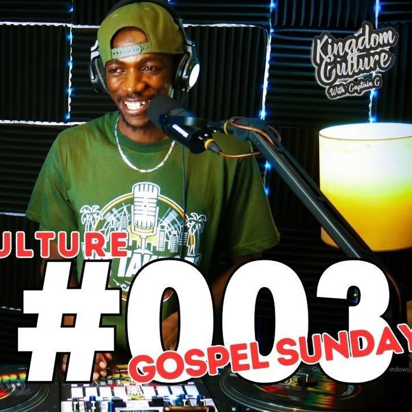 KINGDOM CULTURE #003 [#GospelSunday] Captain C 2025 episode artwork