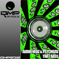 Audio Hedz & Psychoziz - That Bass [OMP020] ON SALE 13.02.15 by AudioHedz