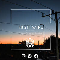 High Wire Mixed By (Euge Deeply Rooted) by Euge Deeply Rooted