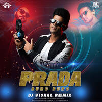 Prada - Duro Duro - DJ Vishal Remix by DJsBuzz