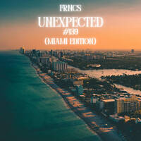 UNEXPECTED #139 (MIAMI EDITION) by FRNCS