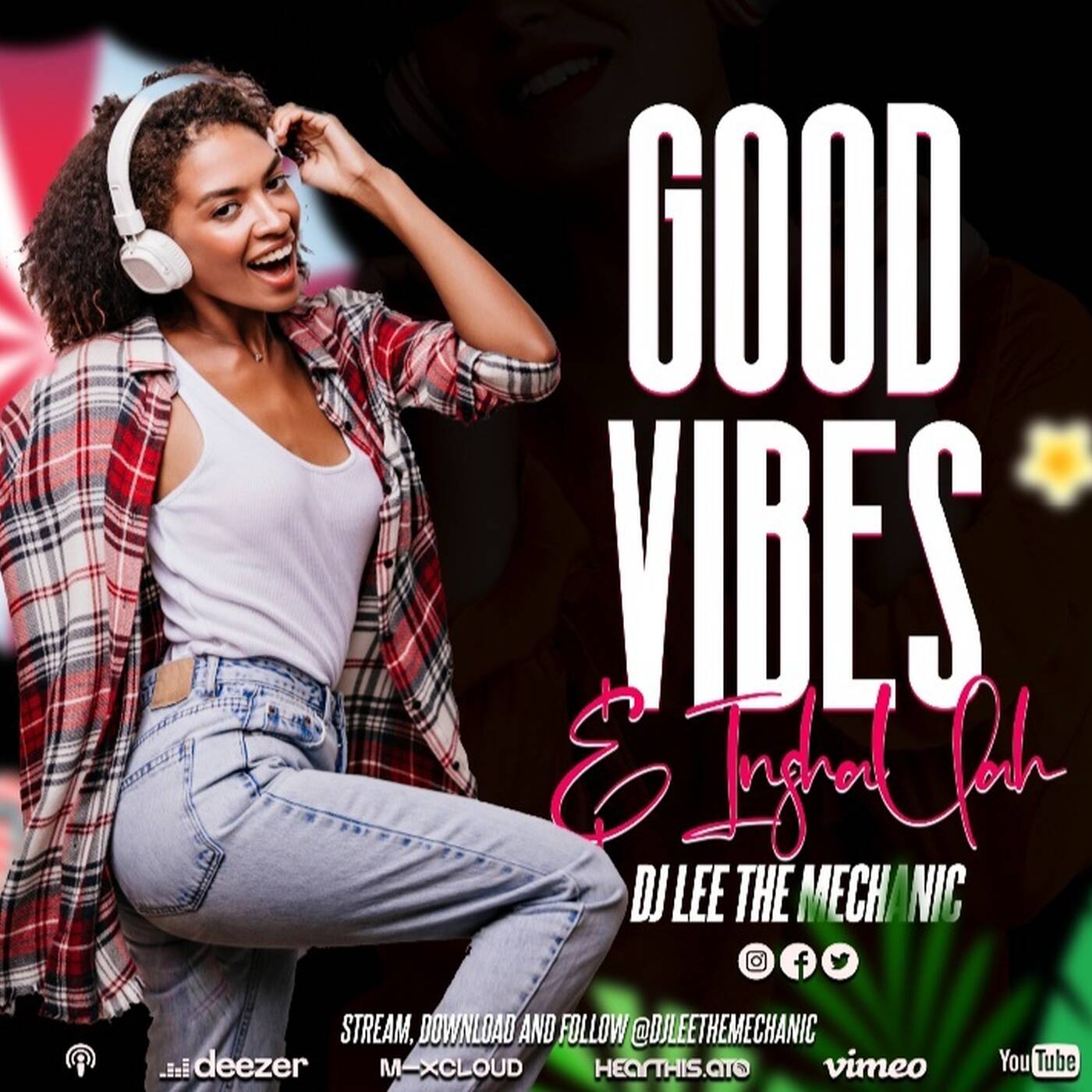 DJ_LEE_THE_MECHANIC_-_GOOD_VIBES_&_INSHALLAH
