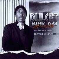 Dulcet Music 041 Mixed By BBS &amp; MR SOULFUL[SAVE THE MUSIC] by Dulcet Music Sessions 9420