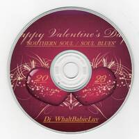 Southern Soul / Soul Blues / R&amp;B Valentine's Day Vibes 2023 (Dj WhaltBabieLuv) by Dj WhaltBabieLuv's