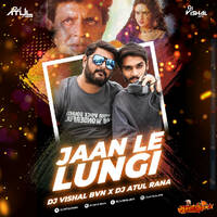 Jaan Le Lungi (Remix) Dj Atul Rana x Dj Vishal BVN by MumbaiRemix India™