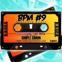 BPM Vol 9 Re-living the 90s Tape 1 ( Ragga ) by supremacysounds