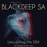 blackdeep SA - UmculoPlag 004 (2k appreciated mix) by Blackdeep SA