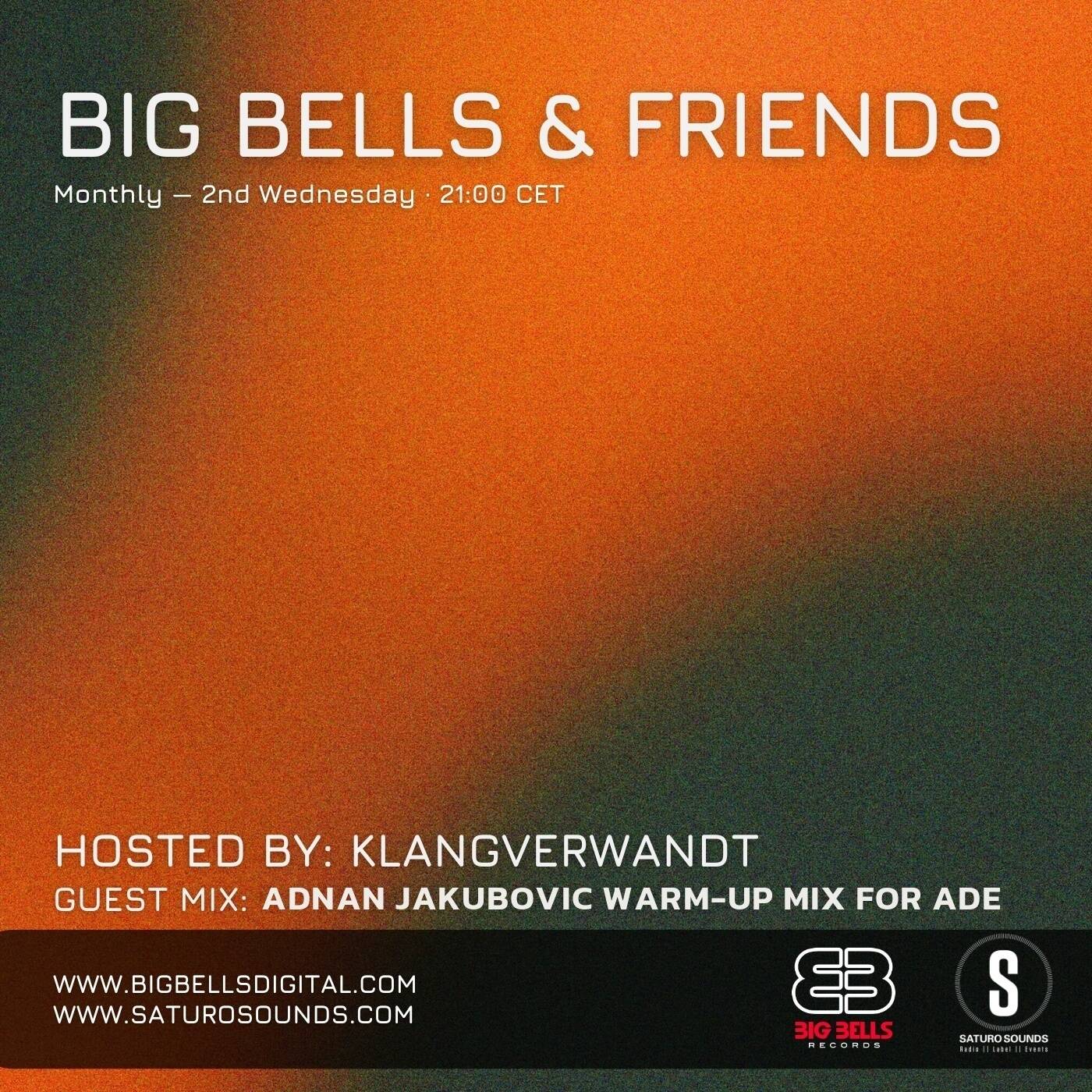 Big Bells & Friends No.73 feat. Adnan Jakubovic warming up for ADE episode artwork