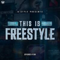 A-Style presents This Is Freestyle EP159 @ RHR.FM 05.02.2020 by A-Style - Harder Styles DJ