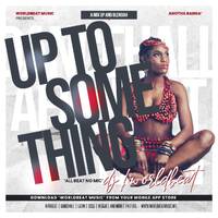 Up To Something by Worldbeat Musik