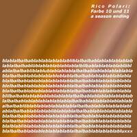 RicoPolari_Farbe10+11_season ending by Rico Polari