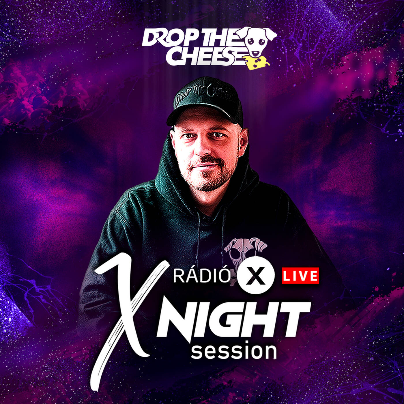 X NIGHT SESSION - DROP THE CHEESE - 2022.02.28
