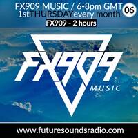  FX909 MUSIC radioshow @ FSR - FX909 2 hours DJ mix - MARCH 2021 by FX909 MUSIC
