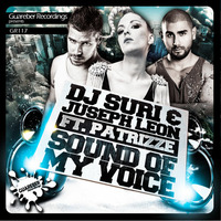 Dj Suri & Juseph Leon Feat Patrizze - Sound Of My Voice (Full Mix) NOW ON ITUNES & BEATPORT by Dj Suri