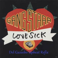Lovesick (Del Gazeebo Upbeat Refix) by Del Gazeebo