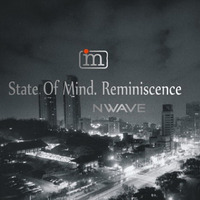 Nwave - State Of Mind. Reminiscence by Northern Wave