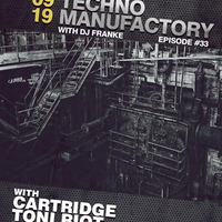 Czech Techno Manufactory 33 podcast - Dj Franke by Czech Techno Manufactory