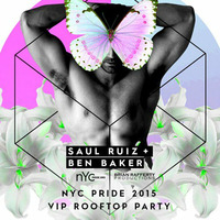 EP 23 ||  Live At VIP Rooftop Party NYC Pride 2015 - Part 1 - Ben Baker &amp; Saul Ruiz by Ben Baker