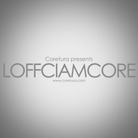 Coretura #04 - Loffciamcore by Coretura